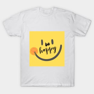 Be Happy and Smile T-Shirt